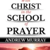 With Christ in the School of Prayer