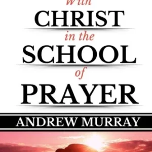 With Christ in the School of Prayer