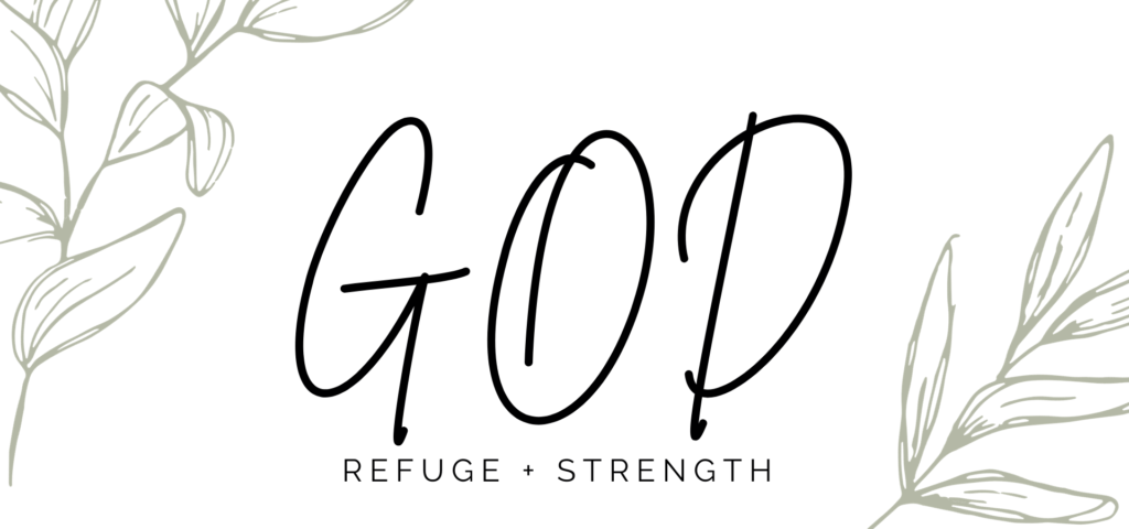 God is our refuge and strength