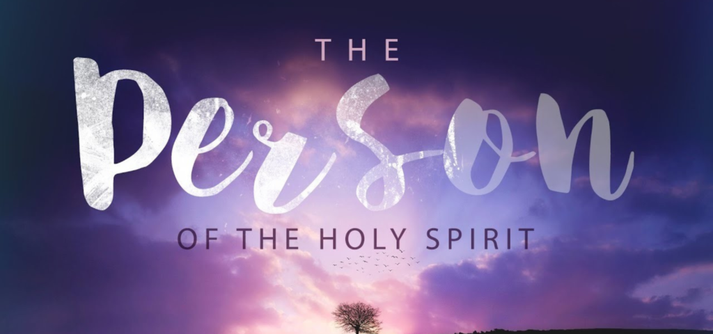 The Person of The Holy Spirit