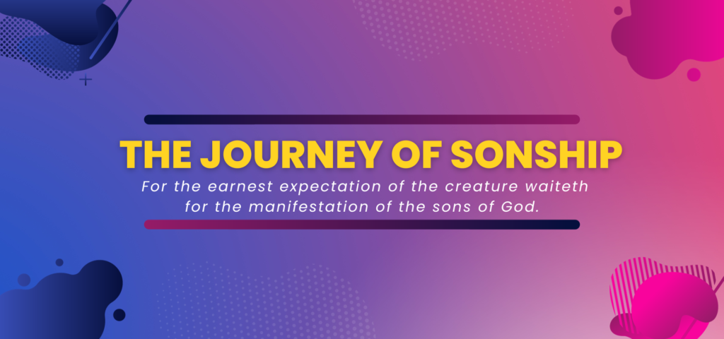 The Journey Of Sonship