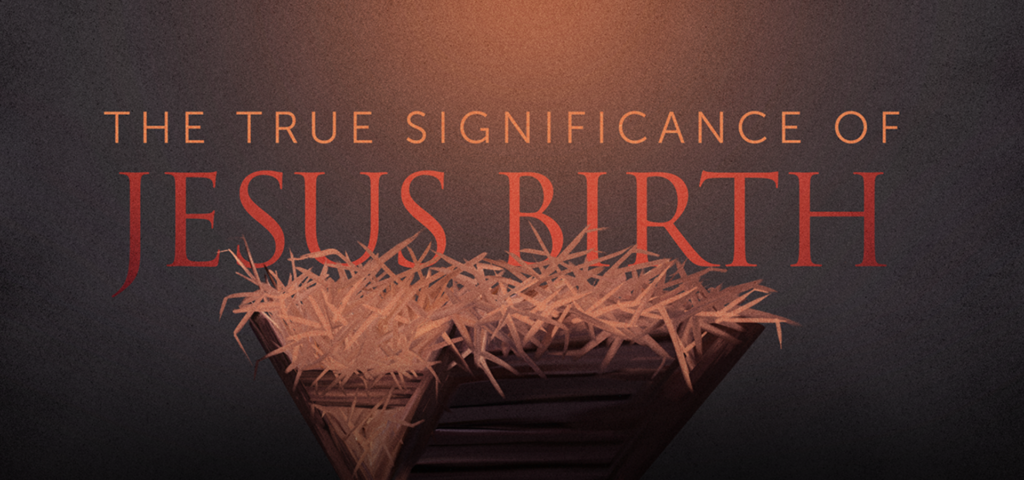 Significance of The Birth of Christ